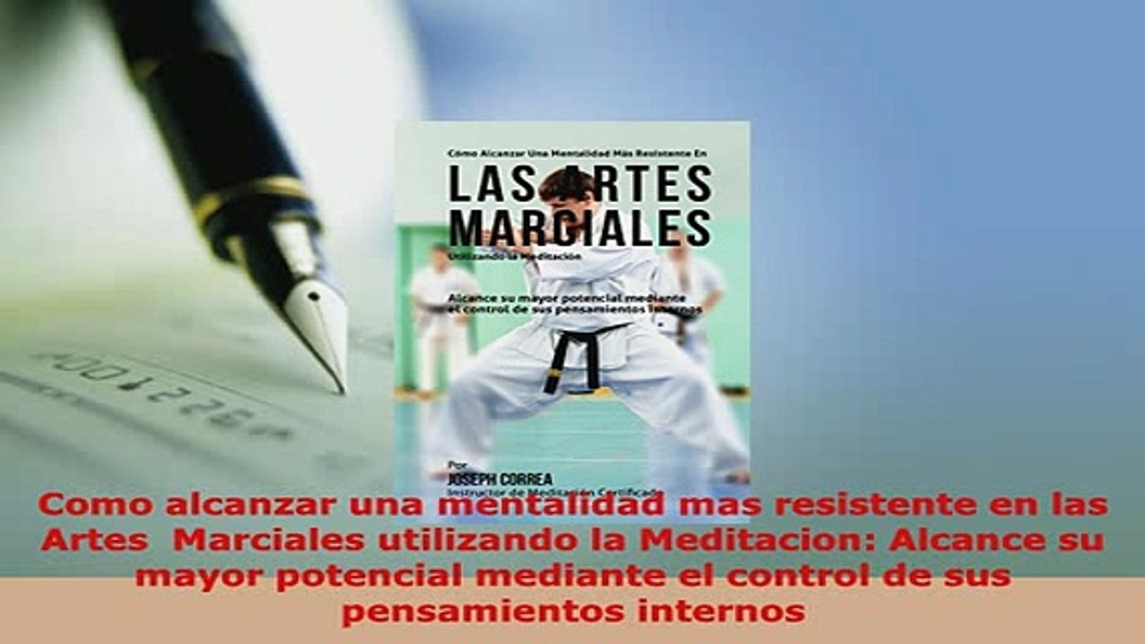 PDF  Como alcanzar una mentalidad mas resistente en las Artes  Marciales utilizando la Read Full Ebook
