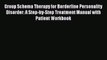 [Read PDF] Group Schema Therapy for Borderline Personality Disorder: A Step-by-Step Treatment