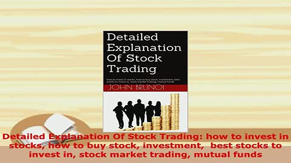 PDF  Detailed Explanation Of Stock Trading how to invest in stocks how to buy stock investment Download Online