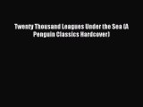 PDF Twenty Thousand Leagues Under the Sea (A Penguin Classics Hardcover) Free Books