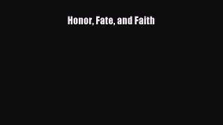 [PDF] Honor Fate and Faith [Read] Online
