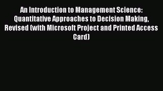 Read An Introduction to Management Science: Quantitative Approaches to Decision Making Revised