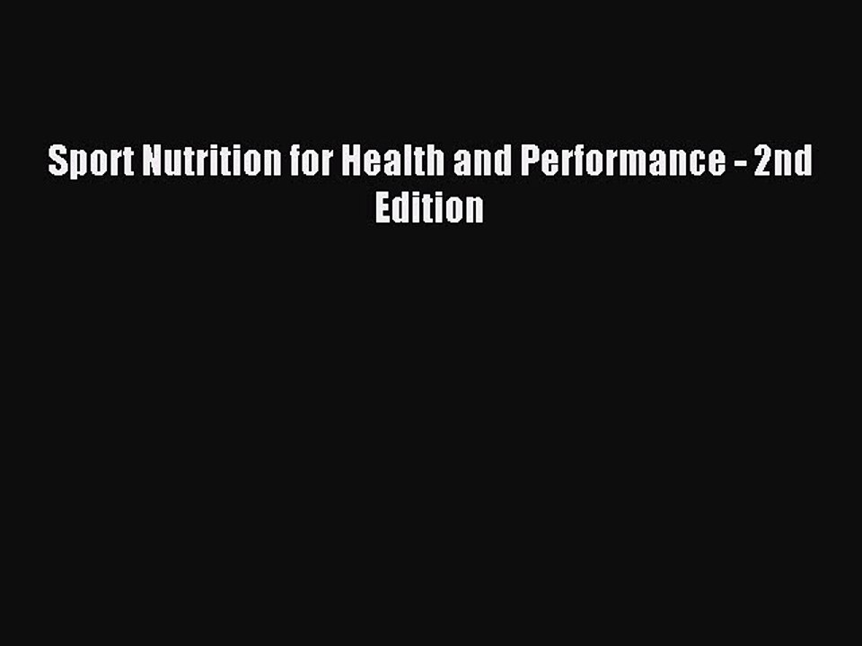 [Read PDF] Sport Nutrition for Health and Performance - 2nd Edition Download Online