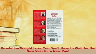 PDF  Resolution Weight Loss You Dont Have to Wait for the New Year for a New You Free Books