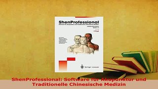 Download  ShenProfessional Software für Akupunktur und Traditionelle Chinesische Medizin  Read Online