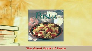Download  The Great Book of Pasta PDF Full Ebook
