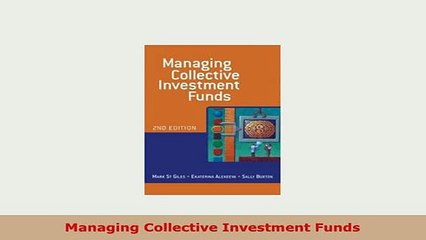 PDF  Managing Collective Investment Funds Read Online