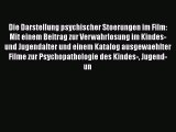 [PDF] Die Darstellung psychischer Stoerungen im Film: Mit einem Beitrag zur Verwahrlosung im