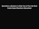 Read Questions & Answers to Help You to Pass the Real Estate Exam (Dearborn Education) Ebook