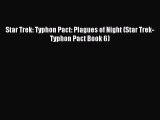 Read Star Trek: Typhon Pact: Plagues of Night (Star Trek- Typhon Pact Book 6) Ebook Free