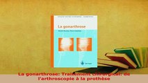 Download  La gonarthrose Traitement chirurgical de larthroscopie à la prothèse  Read Online