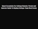 Read Smart Essentials For College Rentals: Parent and Investor Guide To Buying College-Town
