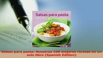PDF  Salsas para pasta Nuestras 100 mejores recetas en un solo libro Spanish Edition PDF Online