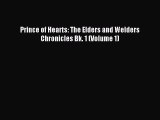 Download Prince of Hearts: The Elders and Welders Chronicles Bk. 1 (Volume 1) Free Books