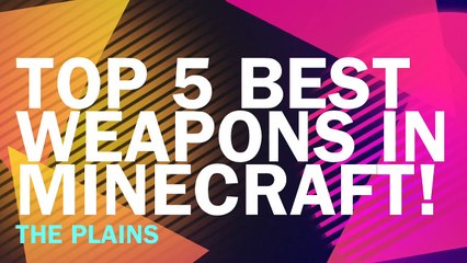 Top 5 Best Weapons in Minecraft!!! ( All Versions of Minecraft )