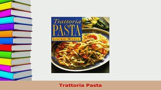 Download  Trattoria Pasta PDF Full Ebook