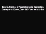 [Read PDF] Bundle: Theories of Psychotherapy & Counseling: Concepts and Cases 5th   DVD-Theories