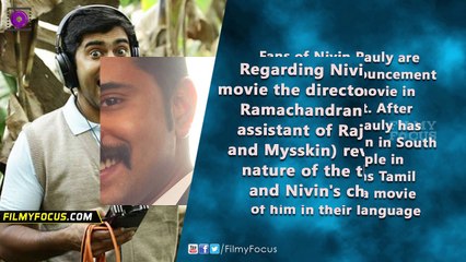 Nivin Pauly Will Be Seen in a Rustic Role in Tamil Movie - Filmyfocus.com