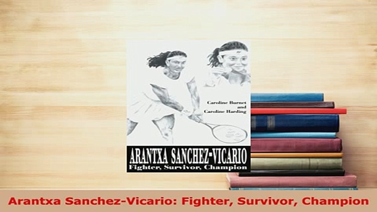 PDF  Arantxa SanchezVicario Fighter Survivor Champion Free Books