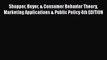 [Read book] Shopper Buyer & Consumer Behavior Theory Marketing Applications & Public Policy