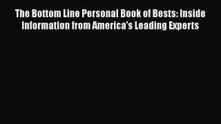 [Read book] The Bottom Line Personal Book of Bests: Inside Information from America's Leading