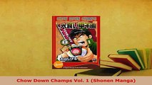 PDF  Chow Down Champs Vol 1 Shonen Manga Ebook