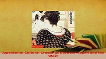 PDF  Japonisme Cultural Crossings Between Japan and the West Download Online