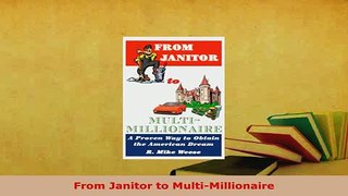 PDF  From Janitor to MultiMillionaire Download Online