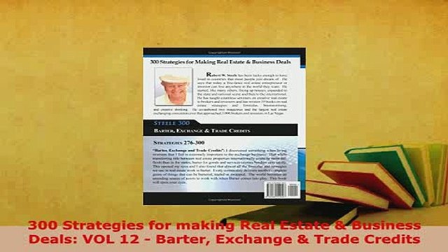 PDF 300 Strategies for making Real Estate Business Deals VOL 12 Barter Exchange Trade Download Full Ebook