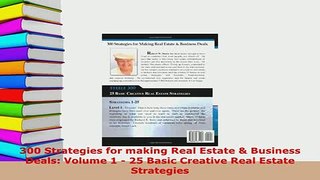 PDF  300 Strategies for making Real Estate  Business Deals Volume 1  25 Basic Creative Real Download Online