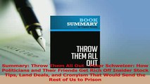 Read  Summary Throw Them All Out  Peter Schweizer How Politicians and Their Friends Get Rich Ebook Free