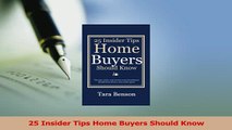Read  25 Insider Tips Home Buyers Should Know Ebook Free