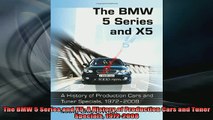 READ book  The BMW 5 Series and X5 A History of Production Cars and Tuner Specials 19722008 Full Free