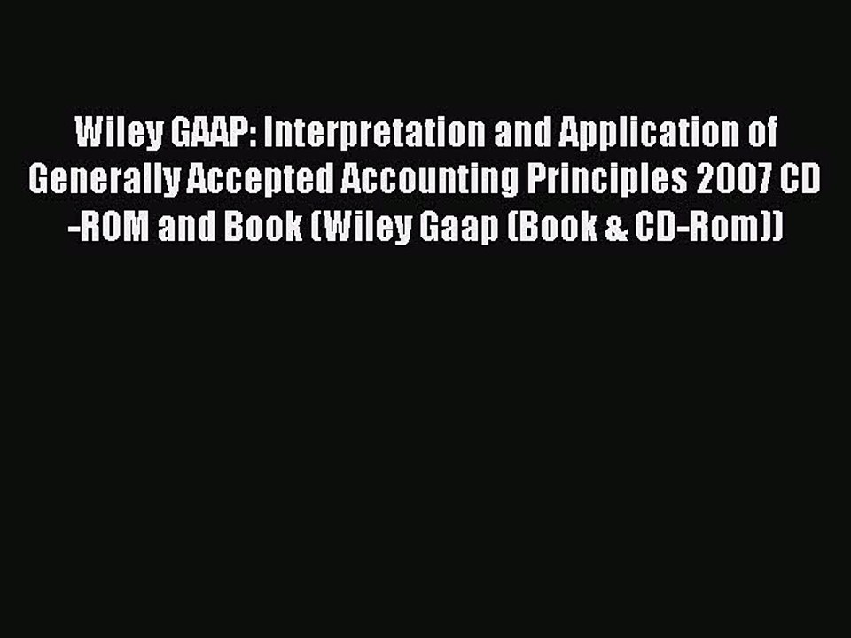 Read Wiley GAAP: Interpretation and Application of Generally Accepted Accounting Principles