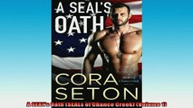 EBOOK ONLINE  A SEALs Oath SEALs of Chance Creek Volume 1 READ ONLINE