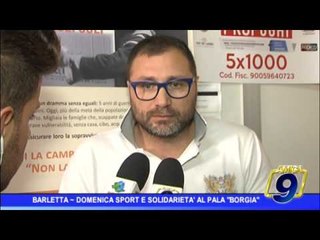 Barletta |  Domenica sport e solidarietà al PalaBorgia