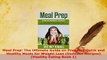 Download  Meal Prep The Ultimate Guide on Prepping Quick and Healthy Meals for Weight Loss PDF Book Free