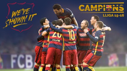FC Barcelona - League Champions 2015/16. We’ve shown it!