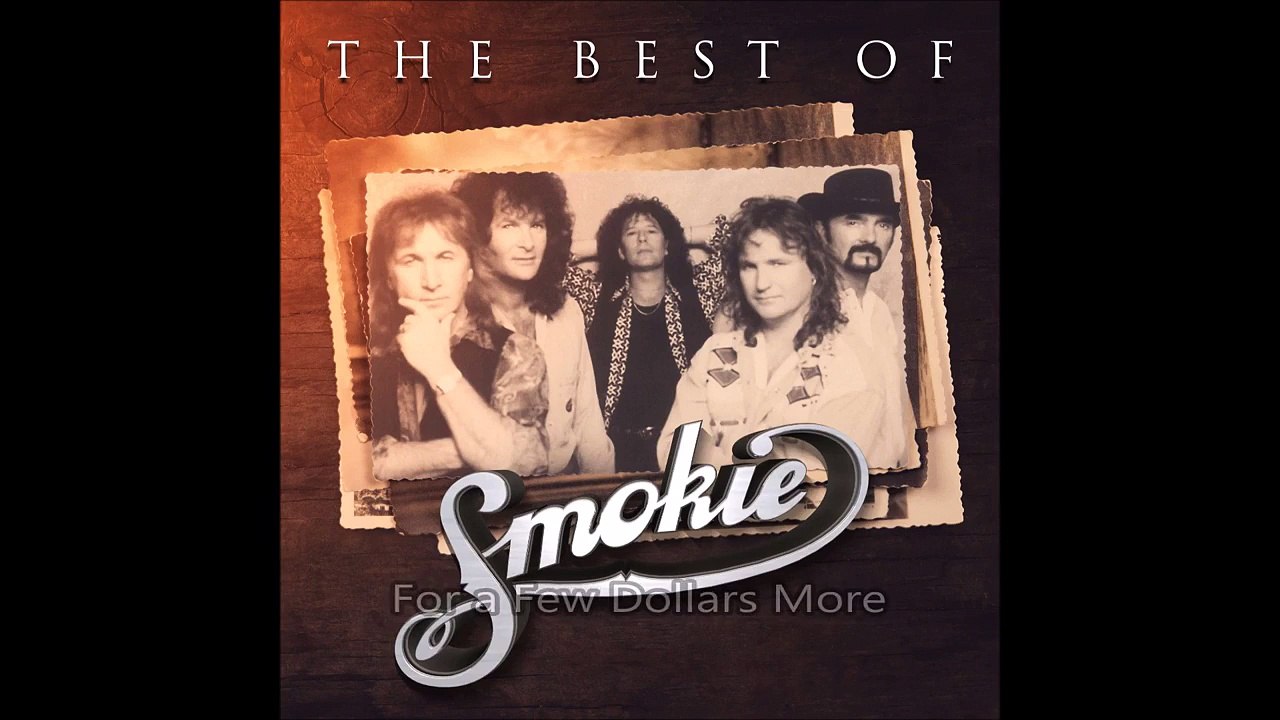 Smokie  For a few dollars more