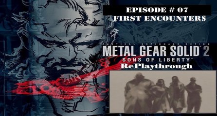 Metal Gear Solid 2 - Sons of Liberty RePlaythrough [07/28]