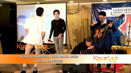 Kejar Nilai Bagus, Teuku Rassya Ingin Kuliah di Inggris