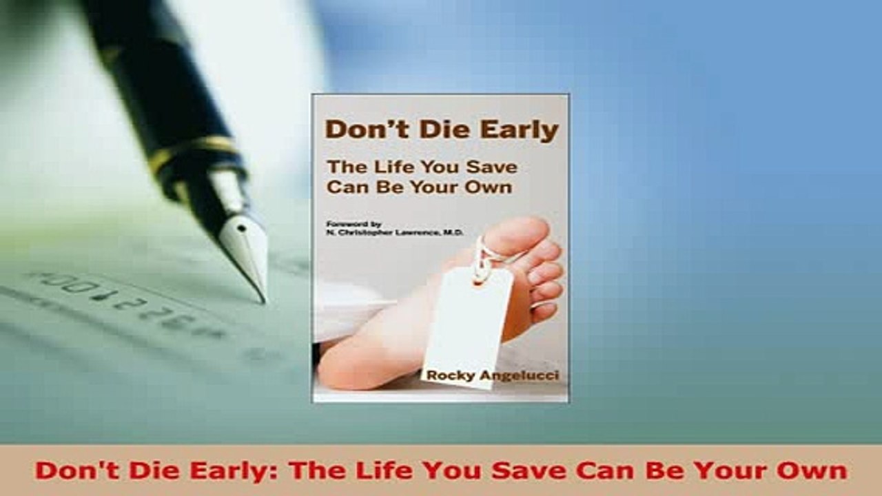 PDF  Dont Die Early The Life You Save Can Be Your Own PDF Book Free