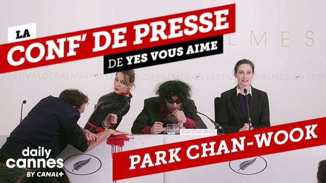 Park Chan-Wook - La Conf de Presse (Yes Vous Aime) - EXCLUSIF DailyCannes by CANAL+