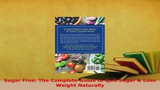 PDF  Sugar Free The Complete Guide to Quit Sugar  Lose Weight Naturally Free Books