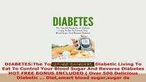 PDF  DIABETESThe Top 60 Foods For A Diabetic Living To Eat To Control Your Blood Sugar And PDF Book Free