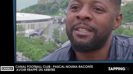 Canal Football Club : Pascal Nouma révèle avoir frappé un arbitre (Vidéo)
