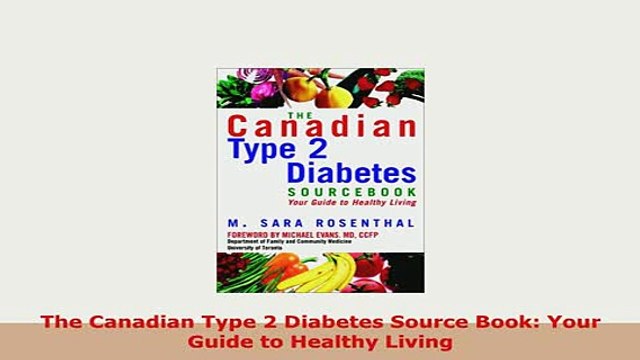 Download The Canadian Type 2 Diabetes Source Book Your Guide to Healthy Living Download Online