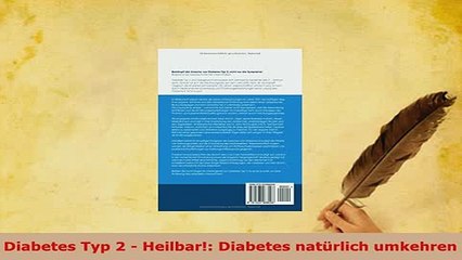 Download Video: PDF  Diabetes Typ 2  Heilbar Diabetes natürlich umkehren Read Online