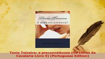 Download  Tania Teixeira e preconceituosa Os Livros da Cavalaria Livro 5 Portuguese Edition Free Books