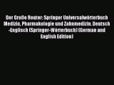 Read Der Große Reuter: Springer Universalwörterbuch Medizin Pharmakologie und Zahnmedizin.